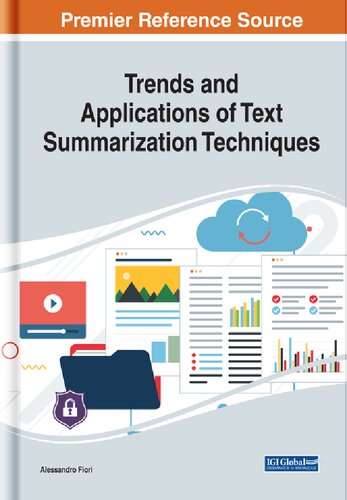 Trends And Applications Of Text Summarization Techniques Alessandro Fiori