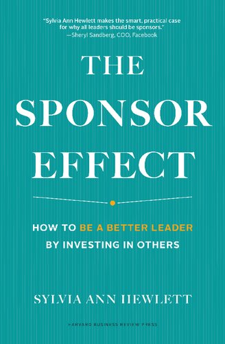The Sponsor Effect How To Be A Better Leader By Investing In Others Sylvia Ann Hewlett
