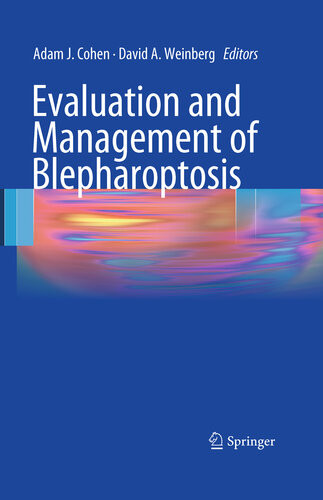 Evaluation And Management Of Blepharoptosis Adam J Cohen David A Weinberg