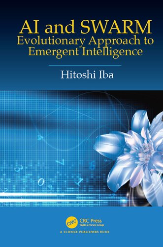 Ai And Swarm Evolutionary Approach To Emergent Intelligence 1st Edition Hitoshi Iba