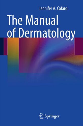 The Manual Of Dermatology 1st Edition Jennifer Cafardi