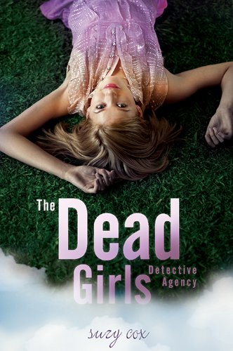 The Dead Girls Detective Agency Suzy Cox Cox Suzy