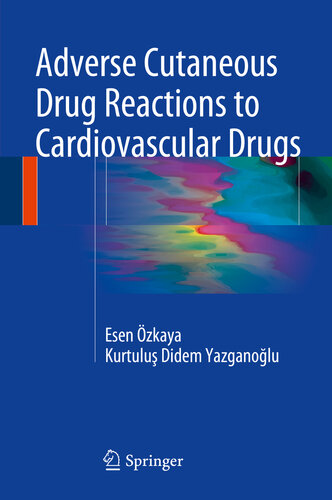 Adverse Cutaneous Drug Reactions To Cardiovascular Drugs Esen Zkaya Kurtulu Didem Yazganolu