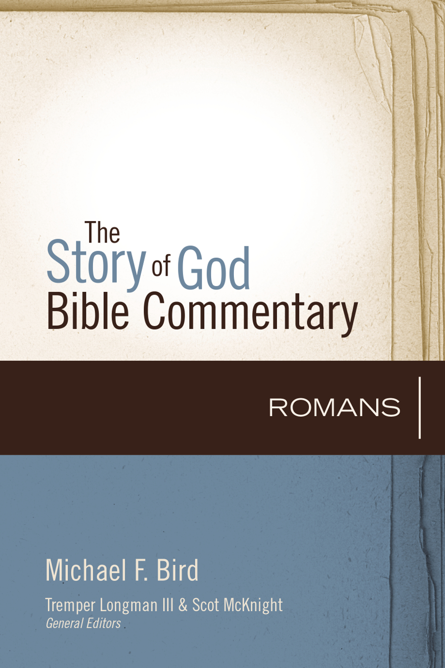 Romans The Story Of God Bible Commentary Bird Michael F