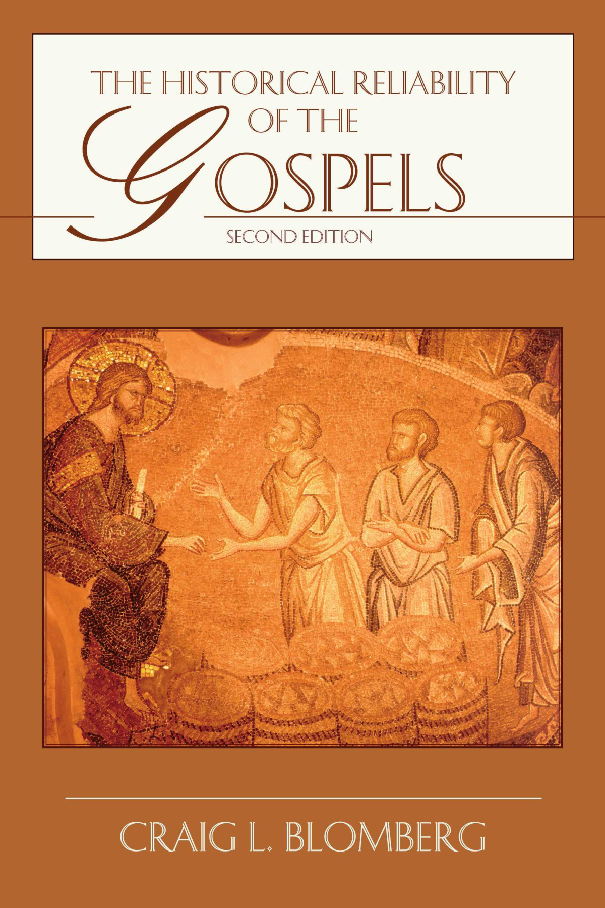 The Historical Reliability Of The Gospels Second Edition 2nd Craig L Blomberg
