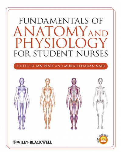 Fundamentals Of Anatomy And Physiology For Student Nurses Muralitharan Nair Editor Ian Peate Editor