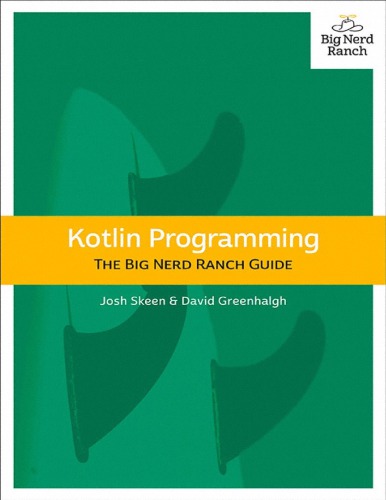 Kotlin Programming The Big Nerd Ranch Guide 1st Edition Josh Skeen And David Greenhalgh