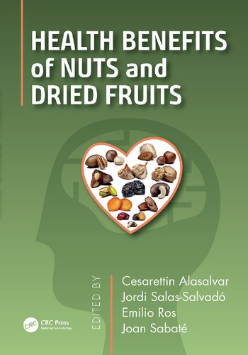Health Benefits Of Nuts And Dried Fruits Cesarettin Alasalvar