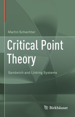 Critical Point Theory Sandwich And Linking Systems 1st Edition Schechter