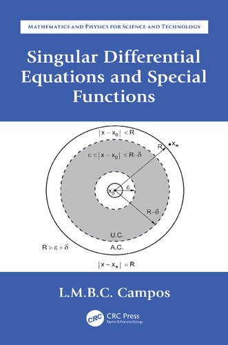 Mathematics And Physics For Science And Technology Volume Iv Ordinary Differential Equations With Applications To Trajectories And Oscillations Book 8 Singular Differential Equations And Special Functions Luis Manuel Braga Da Costa Campos