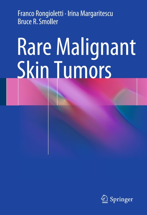 Rare Malignant Skin Tumors 2015th Edition Franco Rongioletti