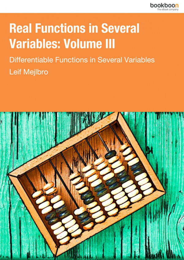 Real Functions In Several Variable Volume 03differential Functions Several Variables Leif Mejlbro