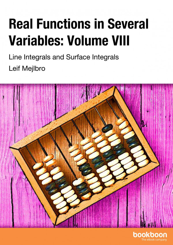 Real Functions In Several Variable Volume 08line Integrals And Surface Integrals Leif Mejlbro
