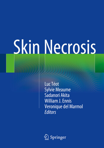 Skin Necrosis Luc Téot Sylvie Meaume Sadanori Akita William J Ennis Veronique Del Marmol