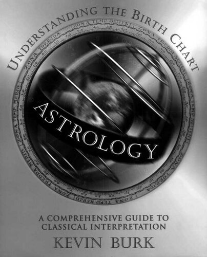 Astrology Understanding The Birth Chart 1st Edition Kevin Burk