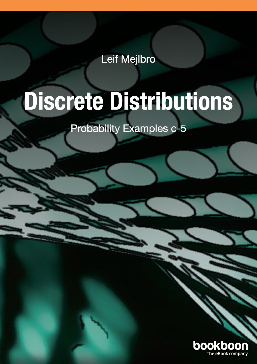 Probability Examples C5discrete Distributions Leif Mejlbro