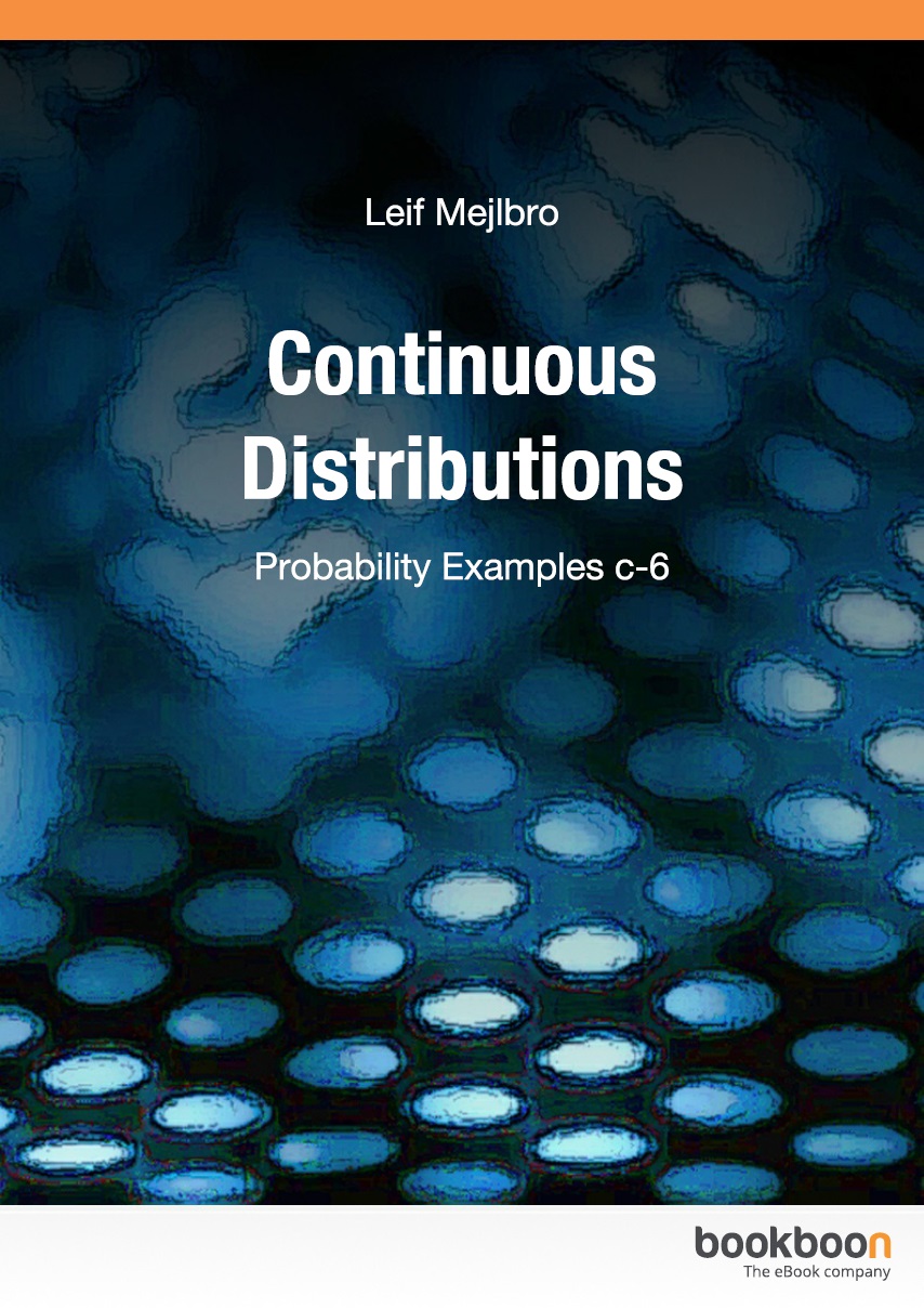 Probability Examples C6continuous Distributions Leif Mejlbro
