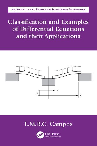 Mathematics And Physics For Science And Technology Volume Iv Ordinary Differential Equations With Applications To Trajectories And Oscillations Book 9 Classification And Examples Of Differential Equations And Their Applications Luis Manuel Braga Da Costa Campos