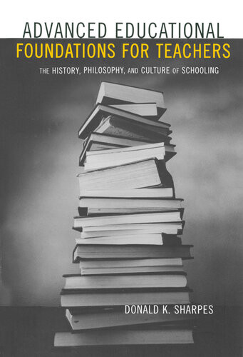 Advanced Educational Foundations For Teachers Sharpes Donald K