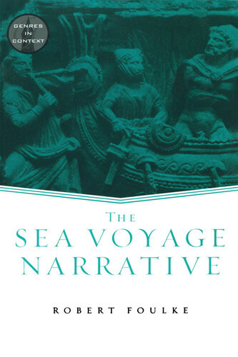 The Sea Voyage Narrative Foulke Robert