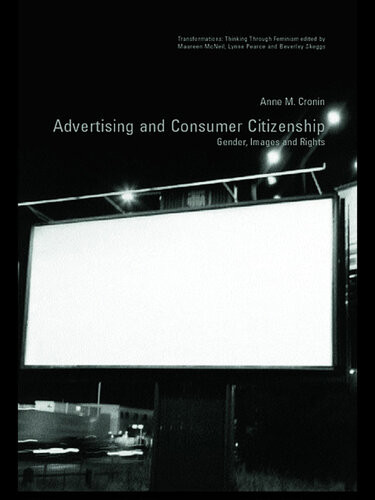 Advertising And Consumer Citizenship Cronin Anne M Cronin Anne