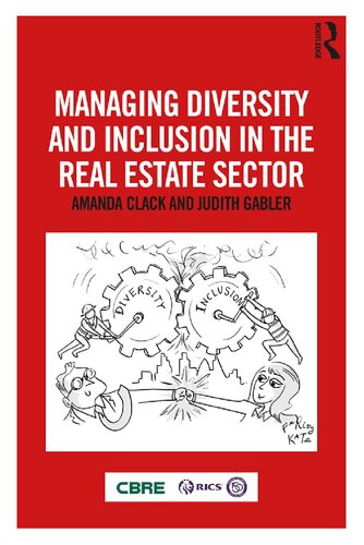 Managing Diversity And Inclusion In The Real Estate Sector Amanda Clack Judith Gabler