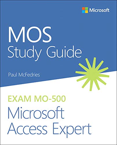 Mos Study Guide For Microsoft Access Expert Ex Study Guide Paul Mcfedries