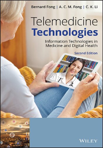 Telemedicine Technologies Information Technologies In Medicine And Digital Health 2nd Edition Bernard Fong