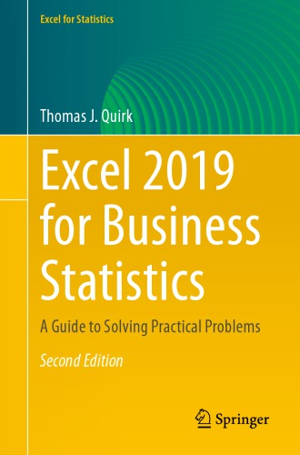 Excel 2019 For Business Statistics A Guide To Solving Practical Problems 2nd Edition Thomas J Quirk