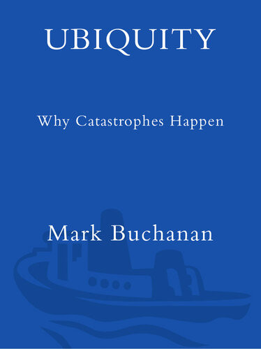 Ubiquity Why Catastrophes Happen Mark Buchanan