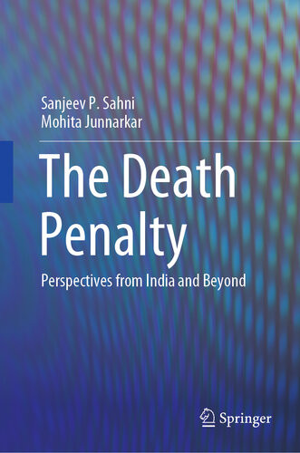 The Death Penalty Perspectives From India And Beyond Sanjeev P Sahni Mohita Junnarkar