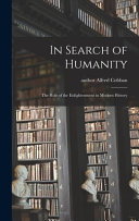 In Search Of Humanity The Role Of The Enlightenment In Modern History Alfred Author Cobban