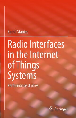 Radio Interfaces In The Internet Of Things Systems Performance Studies Kamil Staniec