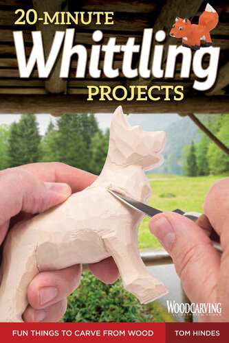 20minute Whittling Projects Tom Hindes