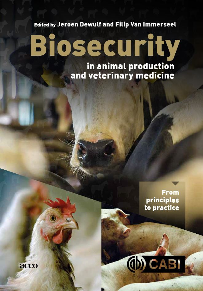 Biosecurity In Animal Production And Veterinary Medicine From Principles To Practice Jeroen Dewulf