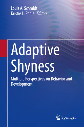 Adaptive Shyness Multiple Perspectives On Behavior And Development Louis A Schmidt