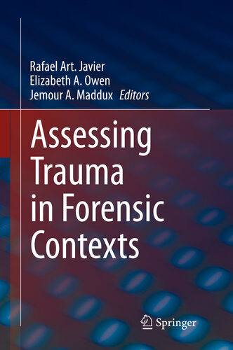 Assessing Trauma In Forensic Contexts Rafael Art Javier Elizabeth A Owen Jemour A Maddux