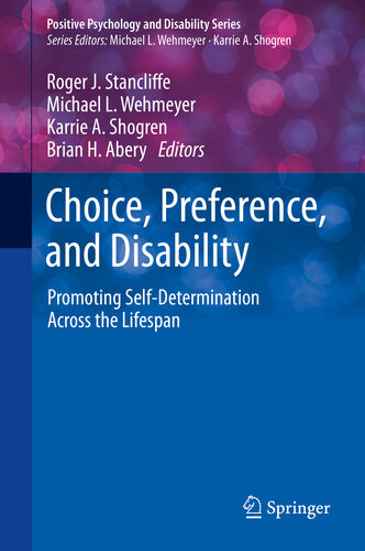 Choice Preference And Disability Promoting Selfdetermination Across The Lifespan Roger J Stancliffe Michael L Wehmeyer Karrie A Shogren Brian H Abery
