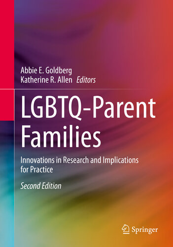 Lgbtqparent Families Innovations In Research And Implications For Practice Abbie E Goldberg