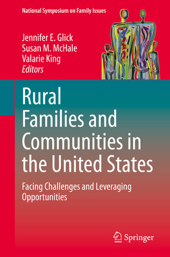 Rural Families And Communities In The United States Facing Challenges And Leveraging Opportunities Jennifer E Glick