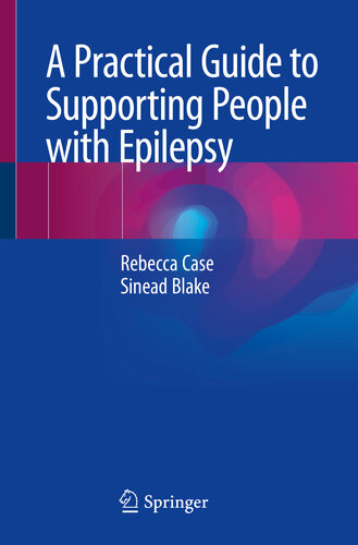 A Practical Guide To Supporting People With Epilepsy Rebecca Case