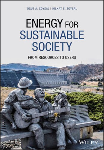 Energy for Sustainable Society: From Resources to Users Oguz A. Soysal