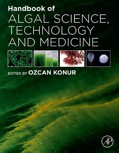 Handbook Of Algal Science Technology And Medicine 1st Edition Ozcan Konur Editor