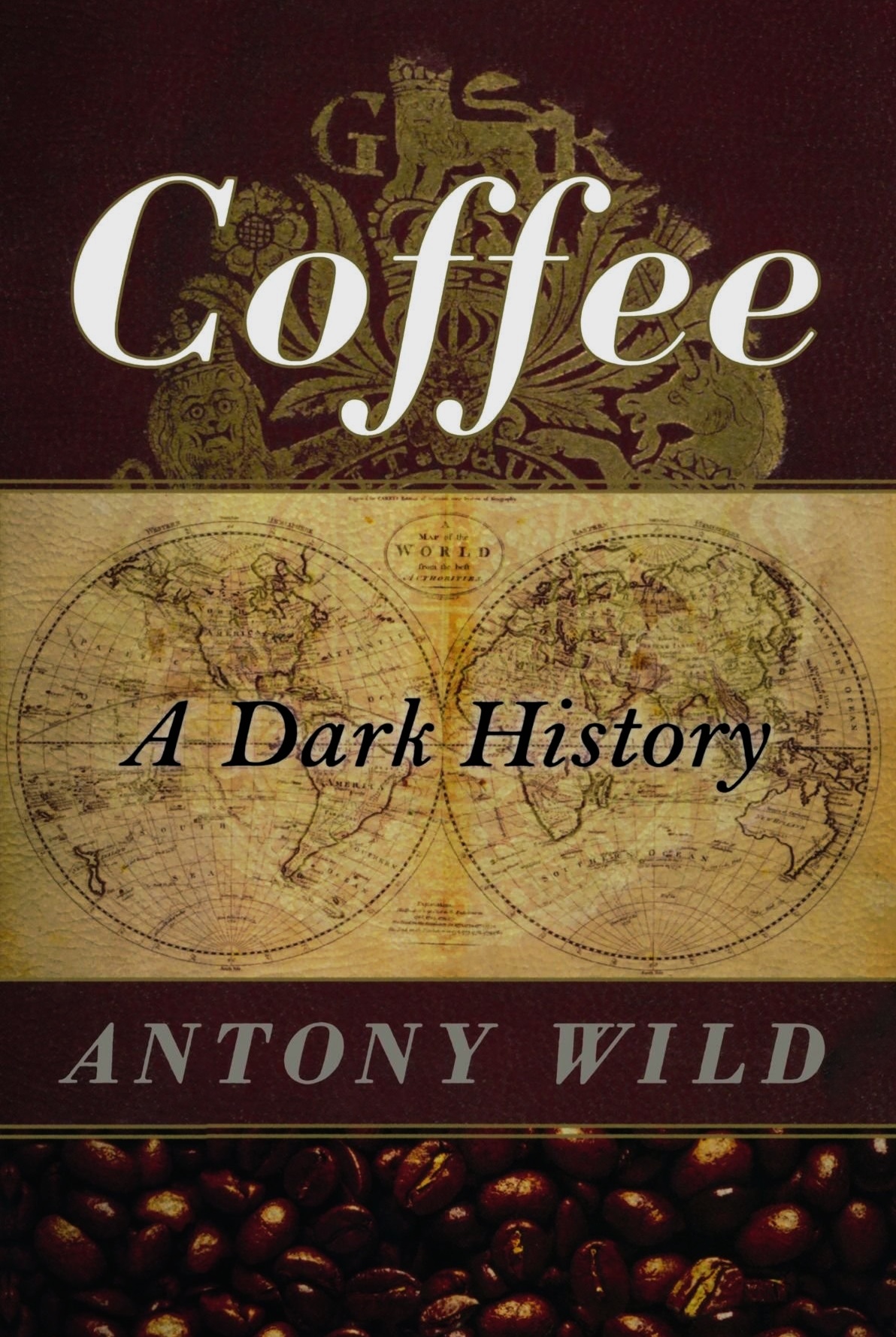Coffee A Dark History 2005 Antony Wild Wild Antony
