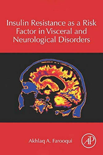 Insulin Resistance As A Risk Factor In Visceral And Neurological Disorders Akhlaq A Farooqui