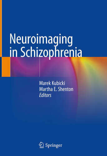 Neuroimaging In Schizophrenia Marek Kubicki Martha E Shenton