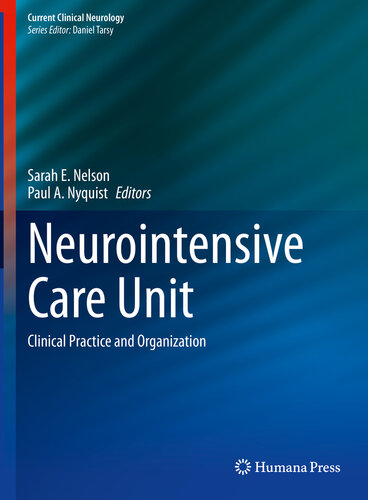 Neurointensive Care Unit Clinical Practice And Organization Sarah E Nelson