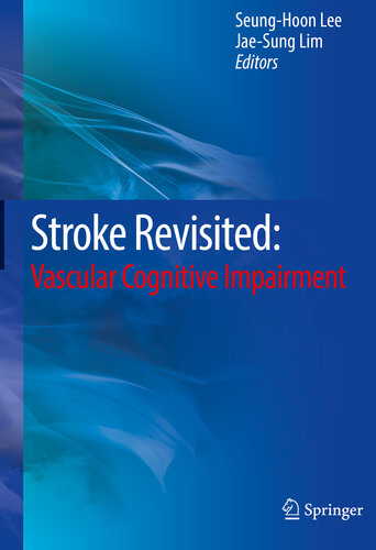Stroke Revisited Vascular Cognitive Impairment Seunghoon Lee Jaesung Lim