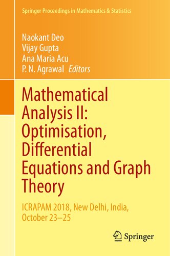 Mathematical Analysis Optimisation Differential Equations And Graph Theory Icrapam 2018 New Delhi India October 2325 1st Edition Naokant Deo Editor