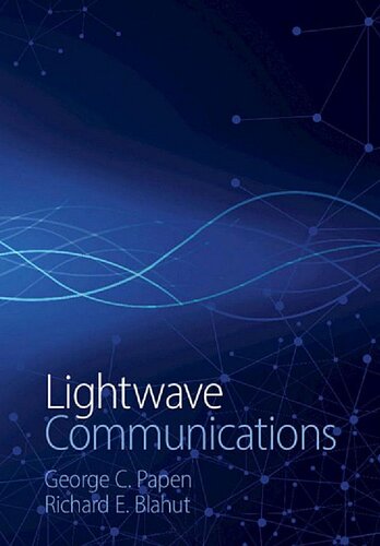 Lightwave Communications George C Papen Richard E Blahut